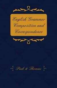 Book Cover for English Grammer Composition and Correspondence by Pink  Thomas