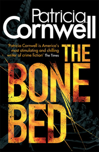 Book Cover for The Bone Bed by Patricia Cornwell