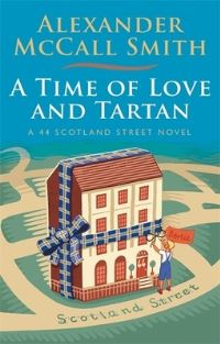 Book Cover for A Time of Love and Tartan by Alexander McCall Smith