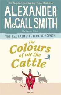Book Cover for The Colours of All the Cattle by Alexander McCall Smith