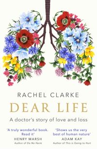 Book Cover for Dear Life by Rachel Clarke