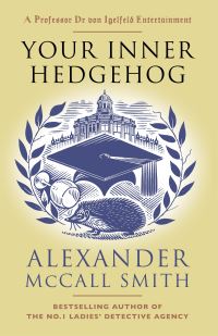 Book Cover for Your Inner Hedgehog by Alexander McCall Smith