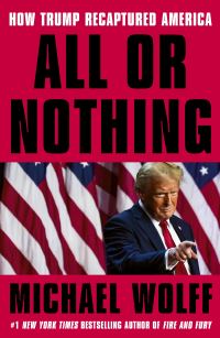 Book Cover for All or Nothing by Michael Wolff