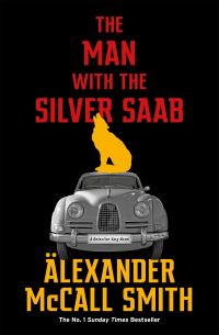 Book Cover for The Man With the Silver Saab by Alexander McCall Smith