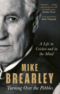 Book Cover for Turning Over the Pebbles by Mike Brearley