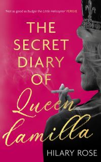 Book Cover for The Secret Diary of Queen Camilla by Hilary Rose