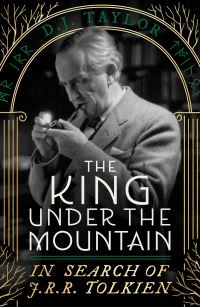 Book Cover for The King Under the Mountain by DJ Taylor