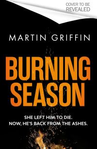 Book Cover for Burning Season by Martin Griffin