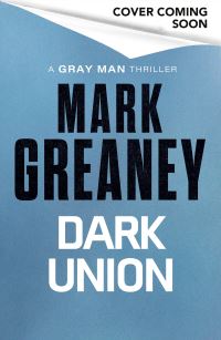 Book Cover for Dark Union by Mark Greaney