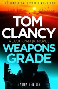 Book Cover for Tom Clancy Weapons Grade by Don Bentley, Tom Clancy