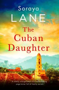Book Cover for The Cuban Daughter by Soraya Lane