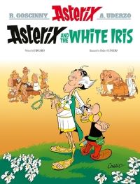 Book Cover for Asterix and the White Iris by Fabcaro, Thierry Mébarki, Goscinny, Uderzo