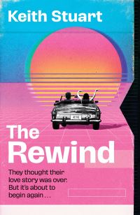 Book Cover for The Rewind by Keith Stuart