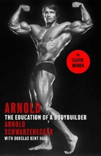 Book Cover for Arnold by Arnold Schwarzenegger, Douglas Kent Hall
