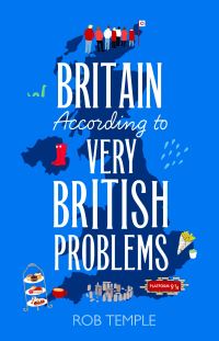 Book Cover for Britain According to Very British Problems by Rob Temple
