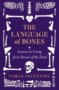 Book Cover for The Language of Bones by Carla Valentine