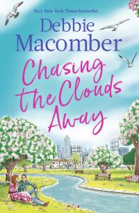 Book Cover for Chasing the Clouds Away by Debbie Macomber