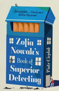 Book Cover for Zofia Nowak's Book of Superior Detecting by Piotr Cieplak