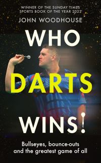 Book Cover for Who Darts Wins! by John Woodhouse