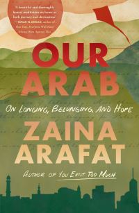 Book Cover for Our Arab by Zaina Arafat