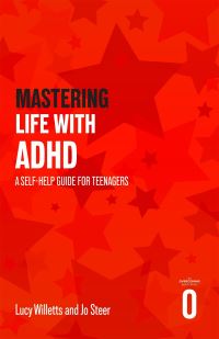 Book Cover for Mastering Life With ADHD by Lucy Willetts, Joanne Steer