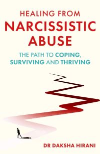Book Cover for Healing from Narcissistic Abuse by Daksha Hirani