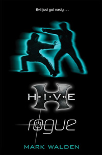 Book Cover for H.I.V.E. Rogue by Mark Walden
