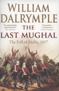 Book Cover for The Last Mughal by William Dalrymple
