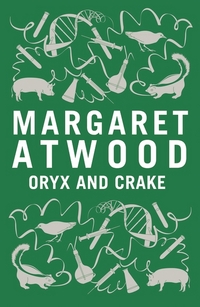 Book Cover for Oryx and Crake by Margaret Atwood