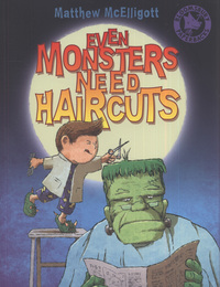 Book Cover for Even Monsters Need Haircuts by Matthew McElligott