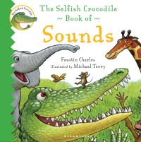 Book Cover for The Selfish Crocodile Book of Sounds by Faustin Charles, Michael Terry