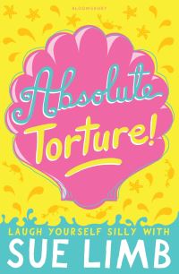Book Cover for Absolute Torture! by Sue Limb