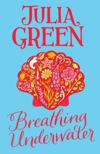 Book Cover for Breathing Underwater by Julia Green