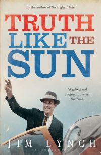 Book Cover for Truth Like the Sun by Jim Lynch