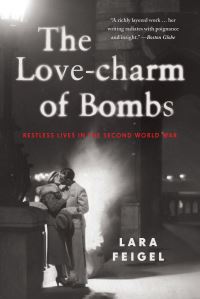 Book Cover for The Love-Charm of Bombs by Lara Feigel
