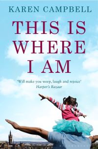 Book Cover for This Is Where I Am by Karen Campbell