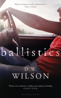 Book Cover for Ballistics by D. W. Wilson