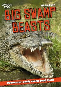 Book Cover for Big Swamp Beasts by Michael Cox, England London Zoo London