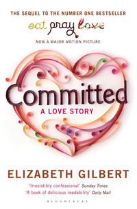 Book Cover for Committed by Elizabeth Gilbert