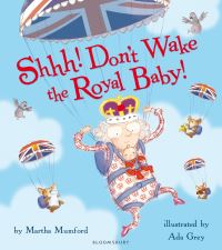 Book Cover for Shhh! Don't Wake the Royal Baby! by Martha Mumford