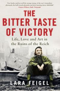 Book Cover for The Bitter Taste of Victory by Lara Feigel