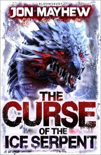 Book Cover for The Curse of the Ice Serpent by Jon Mayhew