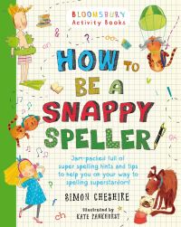 Book Cover for How to Be a Snappy Speller by Simon Cheshire