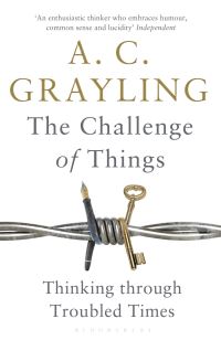 Book Cover for The Challenge of Things by A C Grayling