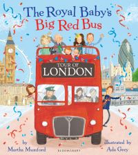 Book Cover for The Royal Baby's Big Red Bus Tour of London by Martha Mumford