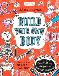 Book Cover for Build Your Own Body by Isabel Thomas
