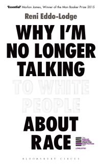 Book Cover for Why I'm No Longer Talking to White People About Race by Reni Eddo-Lodge