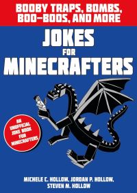 Book Cover for Jokes for Minecrafters. Booby Traps, Bombs, Boo-Boos, and More by Michele C Hollow, Jordon P Hollow, Steven M Hollow