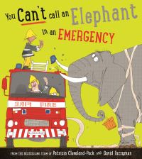 Book Cover for You Can't Call an Elephant in an Emergency by Patricia Cleveland-Peck