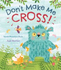 Book Cover for Don't Make Me Cross! by Smriti PrasadamHalls